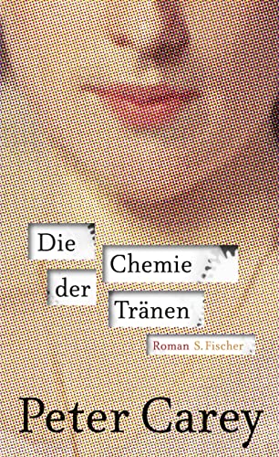 Die Chemie der Tränen: Roman von S. Fischer