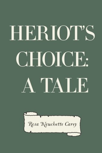 Heriot's Choice: A Tale von CreateSpace Independent Publishing Platform