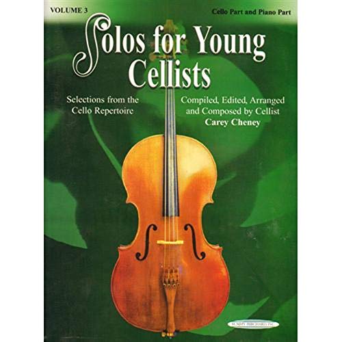 Solos for Young Cellists - Cello Part and Piano Accompaniment, Volume 3: Selections from the Cello Repertoire
