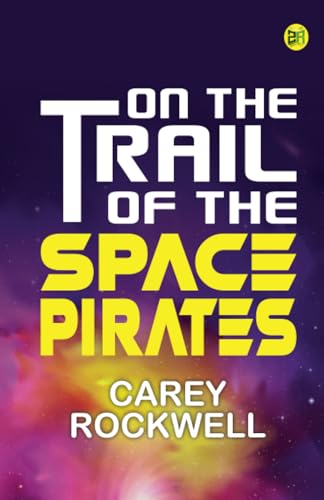 On the Trail of the Space Pirates von Zinc Read