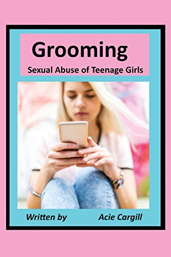 Grooming Sexual Abuse of Teenage Girls von Independently Published