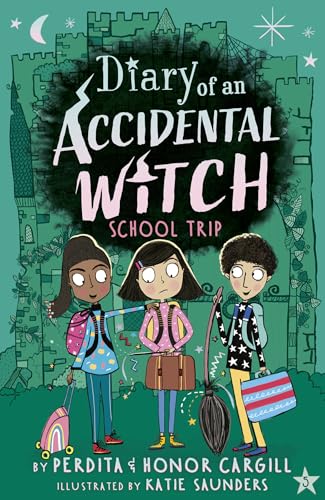 School Trip (Diary of an Accidental Witch, Band 5)