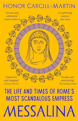 Messalina: The Life and Times of Rome’s Most Scandalous Empress von Apollo
