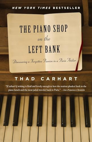 The Piano Shop on the Left Bank: Discovering a Forgotten Passion in a Paris Atelier von Random House Trade Paperbacks