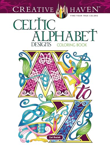 Creative Haven Celtic Alphabet Designs Coloring Book (Creative Haven Coloring Books) von Dover Publications