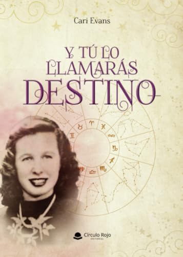 Y tú lo llamarás destino von Grupo Editorial Círculo Rojo SL