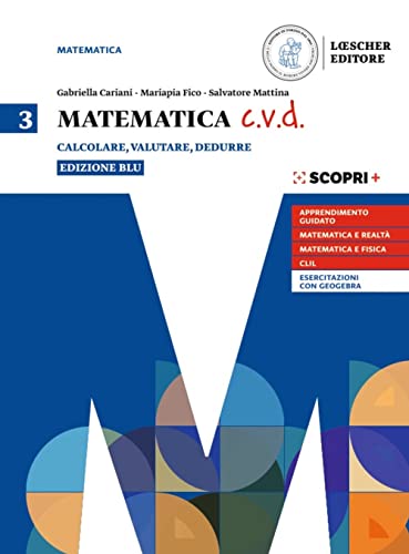 Matematica c.v.d. Calcolare, valutare, dedurre. Ediz. blu. Per le Scuole superiori. Con e-book. Con espansione online (Vol. 3) von Loescher