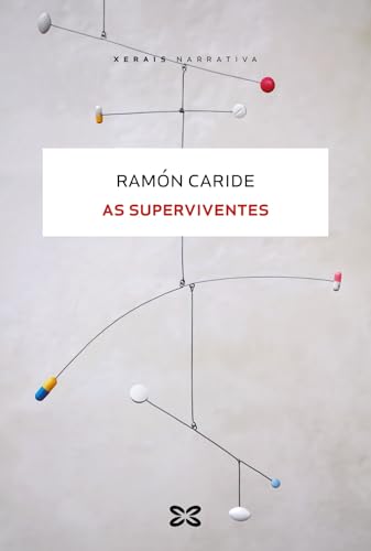 As superviventes (EDICIÓN LITERARIA - NARRATIVA) von Edicións Xerais