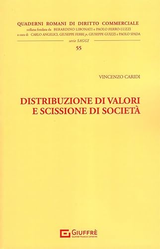 Distribuzione di valori e scissione di società (Quad. romani diritto commerciale. Saggi) von Giuffrè