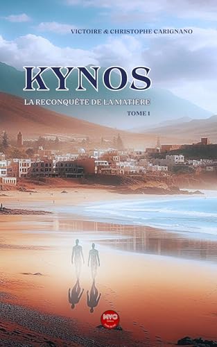 Kynos: Tome 1, La reconquête de la matière Kynos: Tome 1, La reconquête de la matière von MVO EDITIONS