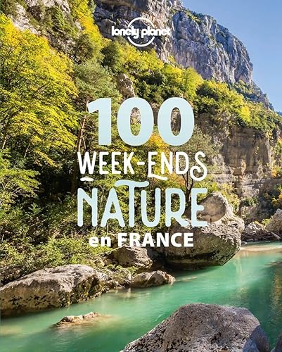 100 week-ends nature en France 1ed von LONELY PLANET