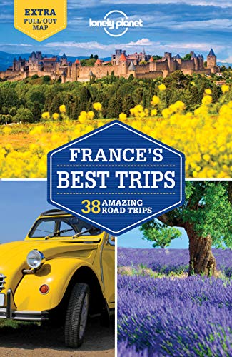 Lonely Planet France's Best Trips 2: 38 Amazing Road Trips (Road Trips Guide)
