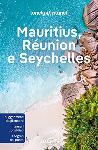 Mauritius, Réunion e Seychelles (Guide EDT/Lonely Planet) von Lonely Planet Italia