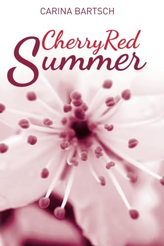Cherry Red Summer (Emely and Elyas, 1, Band 1)