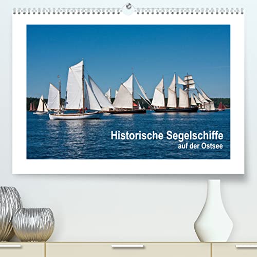 Historische Segelschiffe auf der Ostsee (hochwertiger Premium Wandkalender 2024 DIN A2 quer), Kunstdruck in Hochglanz
