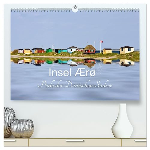 Insel Ærø - Perle der Dänischen Südsee (hochwertiger Premium Wandkalender 2025 DIN A2 quer), Kunstdruck in Hochglanz von CALVENDO