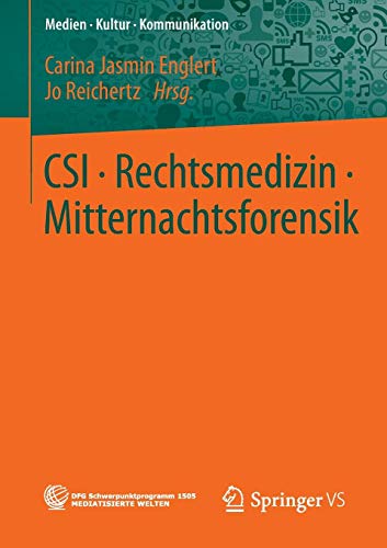 CSI • Rechtsmedizin • Mitternachtsforensik (Medien • Kultur • Kommunikation) von VS Verlag für Sozialw.