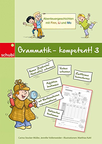 Grammatik - kompetent! 3: Abenteuergeschichten mit Finn, Li und Mo