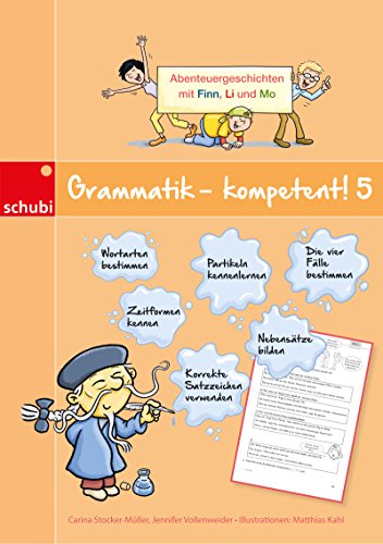 Grammatik - kompetent! 5: Abenteuergeschichten mit Finn, Li und Mo