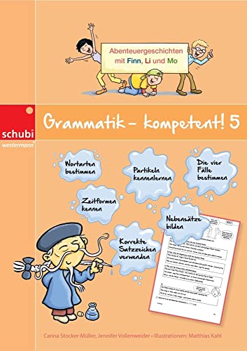 Grammatik - kompetent! 5: Abenteuergeschichten mit Finn, Li und Mo von Schubi