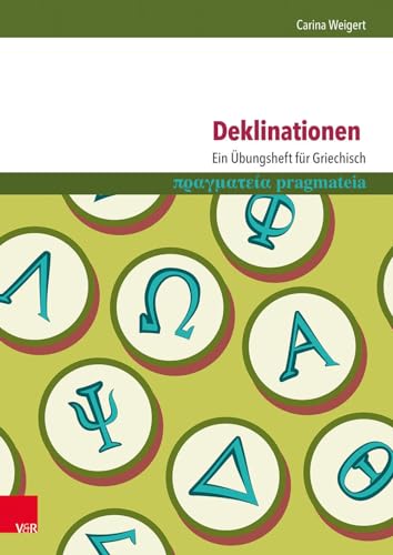 Deklinationen: Ein Übungsheft für Griechisch: Ein Ubungsheft Fur Griechisch (pragmateia, Band 2) von Vandenhoeck + Ruprecht