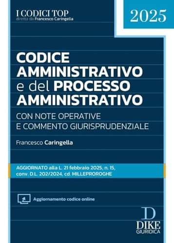 Codice amministrativo e del processo amministrativo. Con aggiornamento codice online (I codici top) von Dike Giuridica