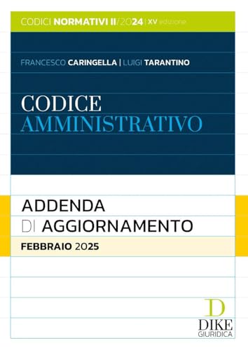 Codice amministrativo. Addenda di aggiornamento. Febbraio 2025 (Codici normativi) von Dike Giuridica