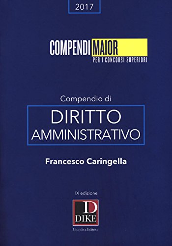 Compendio di diritto amministrativo (Compendi Maior. Per i concorsi superiori) von Dike Giuridica