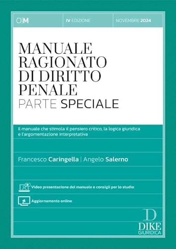 Manuale ragionato di diritto penale. Parte speciale. Con aggiornamento online. Con videopresentazione del manuale e consigli per lo studi (Manuali) von Dike Giuridica