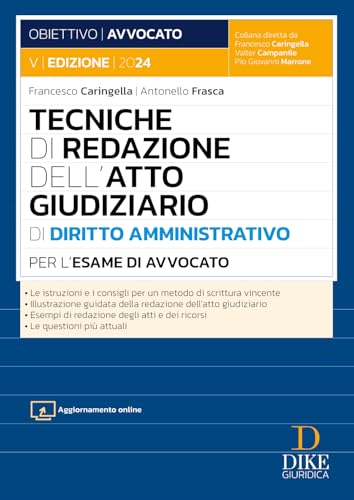 Tecniche di redazione dell'atto giudiziario di diritto amministrativo per l'esame di avvocato. Con aggiornamento online (Obiettivo avvocato) von Dike Giuridica