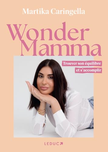 Wonder Mamma: Trouver son équilibre et s’accomplir von LEDUC