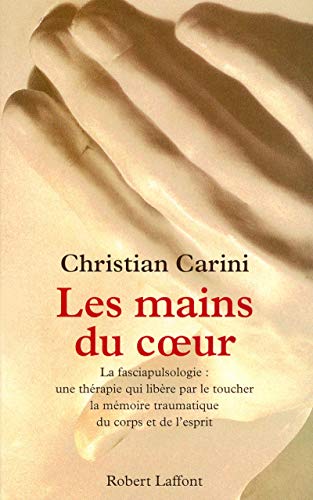 Les mains du coeur von ROBERT LAFFONT