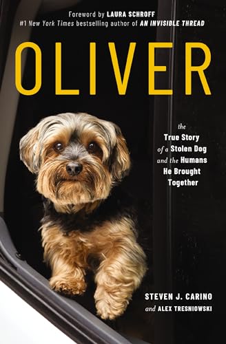 Oliver: The True Story of a Stolen Dog and the Humans He Brought Together von Thomas Nelson