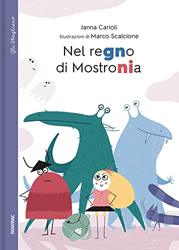 Nel regno di Mostronia (Gli sbaglianò) von Fatatrac