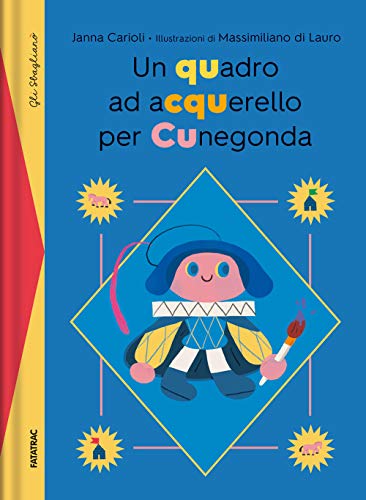 Un quadro ad acquerello per Cunegonda. Dizionario degli errori (Gli sbaglianò)