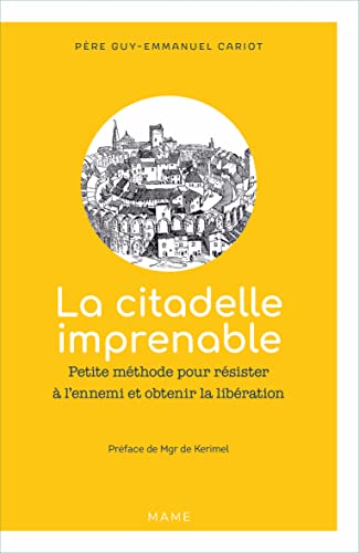 La citadelle imprenable Petite méthode pour résister à l ennemi et obtenir la libération von MAME