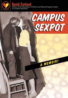 Campus Sexpot: A Memoir (AWP Award Series in Creative Nonfiction, Band 5)