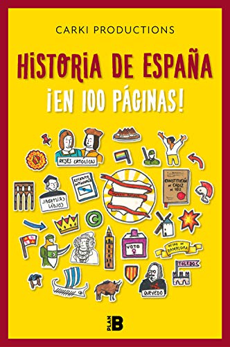 Historia de España ¡en 100 páginas!: .: . (Somos B) von Plan B (Ediciones B)