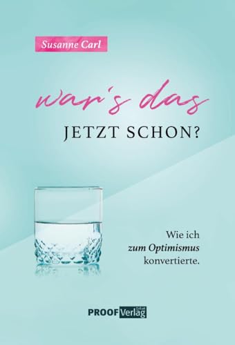 War`s das jetzt schon?: Wie ich zum Optimismus konvertierte.