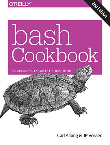 Bash Cookbook: Solutions and Examples for Bash Users von O'Reilly Media