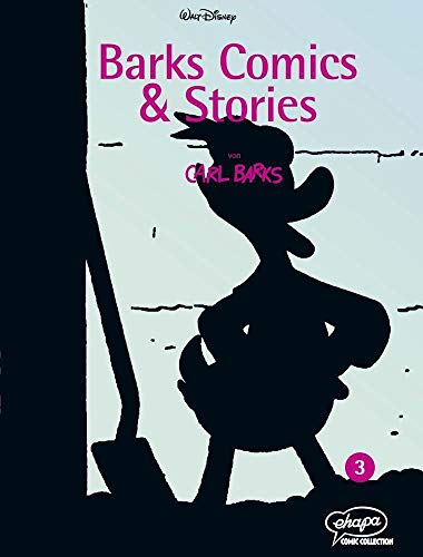 Barks Comics & Stories 03: Vorwort von Wolfgang Fuchs (Disney Barks Comics & Stories, Band 3) von Egmont Comic Collection