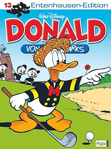 Disney: Entenhausen-Edition-Donald Bd. 13 Disney: Entenhausen-Edition-Donald Bd. 13