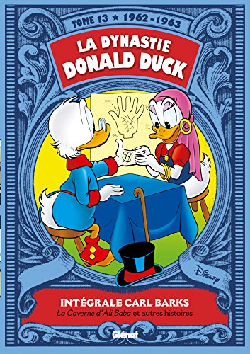 La Dynastie Donald Duck - Tome 13: 1962/1963 - La caverne d'Ali Baba et autres histoires von Glénat Manga