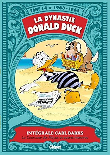 La dynastie Donald Duck, Tome 14 : Le trésor des Mayas et autres histoires: 1963/1964 - Le Trésor des Mayas et autres histoires von GLENAT