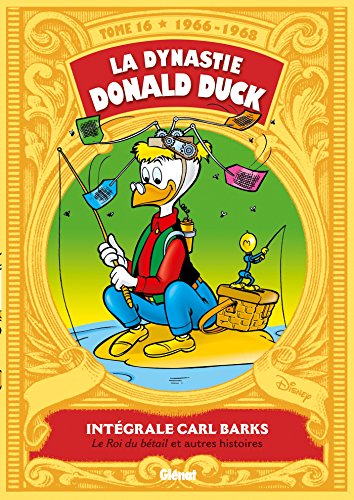La Dynastie Donald Duck - Tome 16: 1966/1968 - Picsou roi du Far West et autres histoires