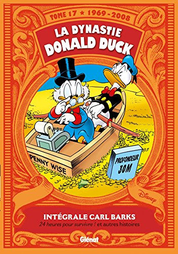 La Dynastie Donald Duck - Tome 17: 1969/2008 - 24 heures pour survivre ! et autres histoires von Glénat Manga