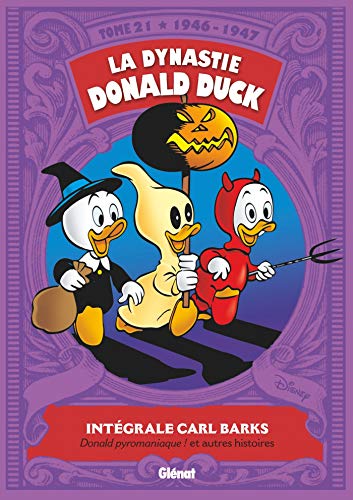 La dynastie Donald Duck, Tome 21 : 1946 / 1947 - Donald pyromaniaque ! et autres histoires von GLENAT