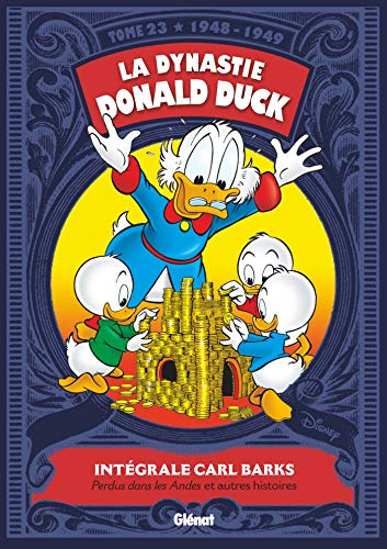 La Dynastie Donald Duck - Tome 23: 1948/1949 - Perdus dans les Andes ! et autres histoires von Glénat Manga