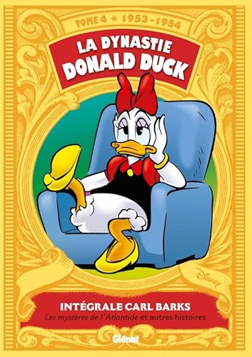La Dynastie Donald Duck - Tome 04: 1953/1954 - Les Mystères de l'Atlantide et autres histoires La Dynastie Donald Duck - Tome 04: 1953/1954 - Les Mystères de l'Atlantide et autres histoires