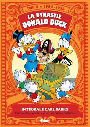 La Dynastie Donald Duck - Tome 05: 1954/1955 - Les Rapetou dans les choux ! et autres histoires